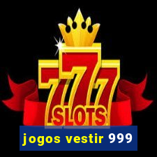 jogos vestir 999